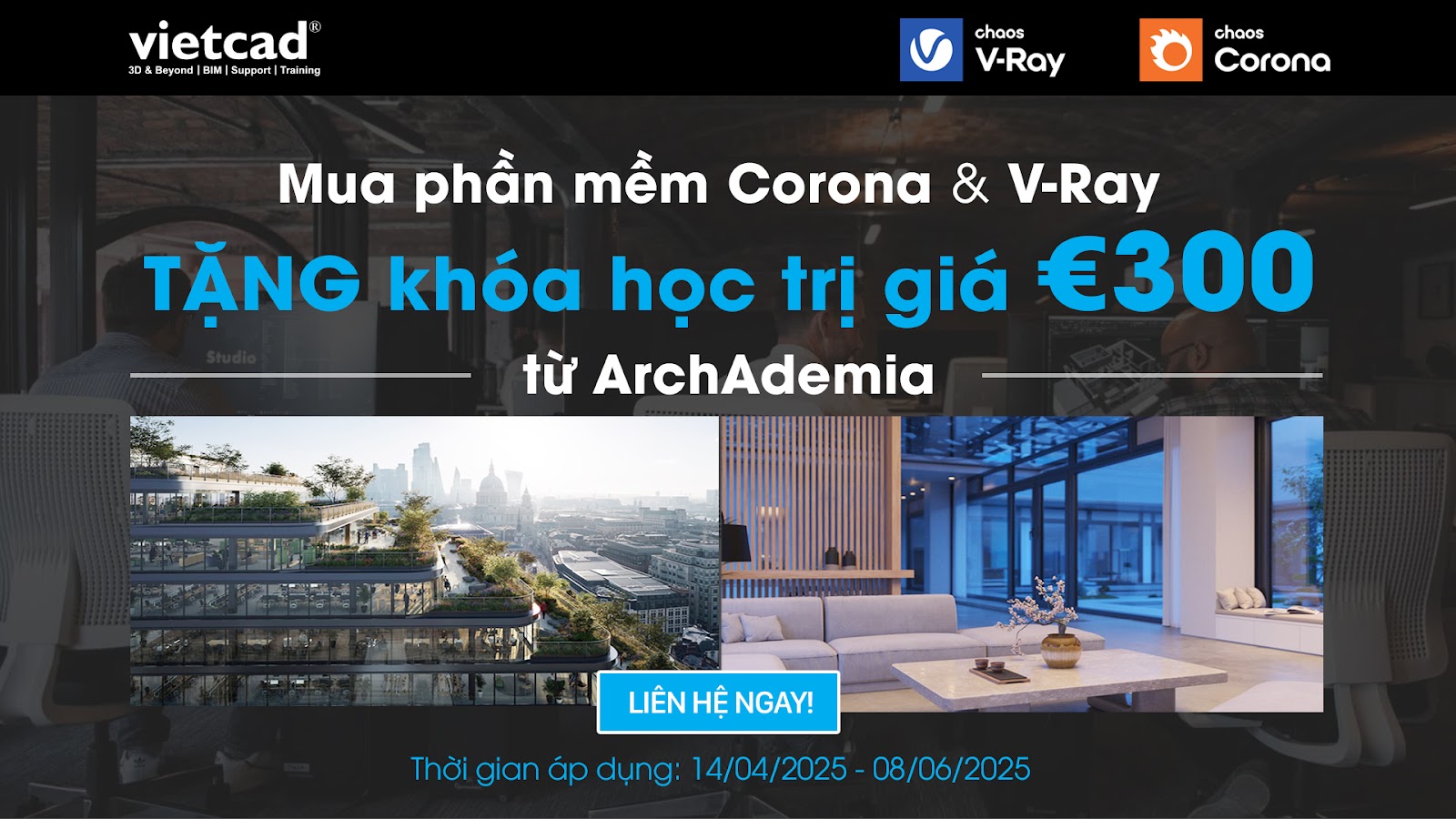 Mua Corona Hoặc V Ray &ndash; Nhận Ngay Kh&oacute;a Học Trị Gi&aacute; &euro;300 Từ Arch Ademia