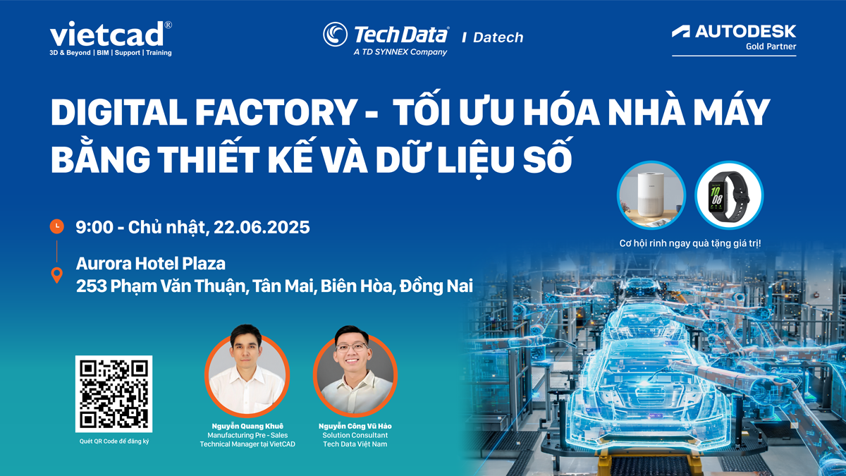 [Sự kiện Offline] Digital Factory, Tối Ưu Hóa Nhà Máy Bằng Thiết Kế Và Dữ Liệu Số