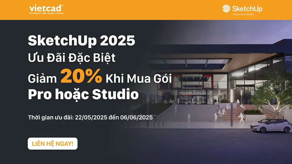 SketchUp 2025 Ưu Đãi Đặc Biệt, Giảm 20% Khi Mua Gói Pro hoặc Studio