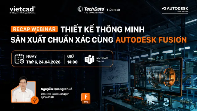 VietCAD| Recap Webinar Fusion 360: CAD - CAM - Generative Design Cho Kỹ Sư Cơ Khí
