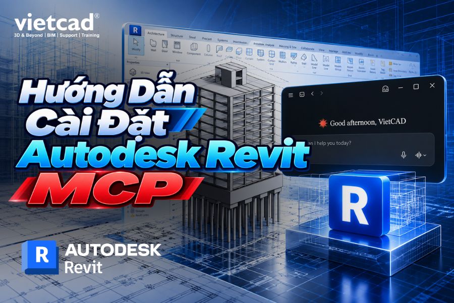 Hướng dẫn chi tiết cài đặt Autodesk Revit MCP Claude và Cursor