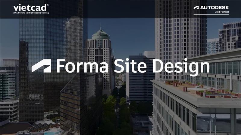 Khám Phá Autodesk Forma Site Design: Tối Ưu Hóa Thiết Kế Tổng Mặt Bằng Bằng Trí Tuệ Nhân Tạo (AI)