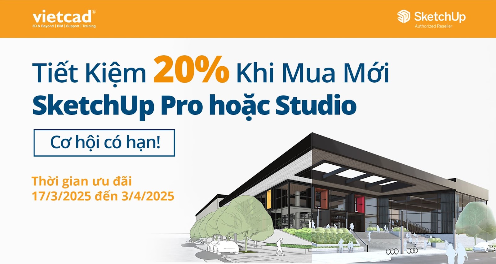 Tiết Kiệm 20% Khi Mua Mới SketchUp Pro hoặc Studio, Cơ Hội Có Hạn! 