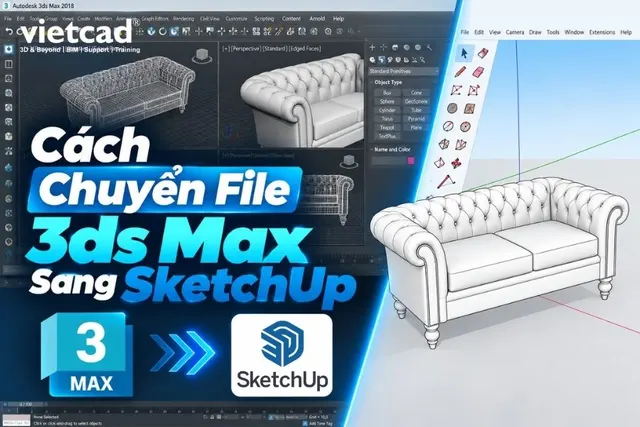 Hướng dẫn chuyển file 3dsMax sang SketchUp