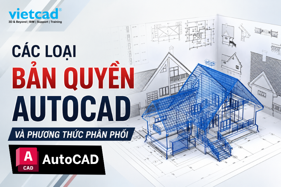 Các loại bản quyền AutoCAD và phương thức phân phối