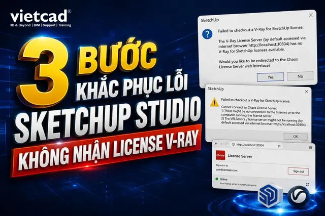 Hướng Dẫn Khắc Phục Lỗi SketchUp Studio Không Nhận License V-Ray