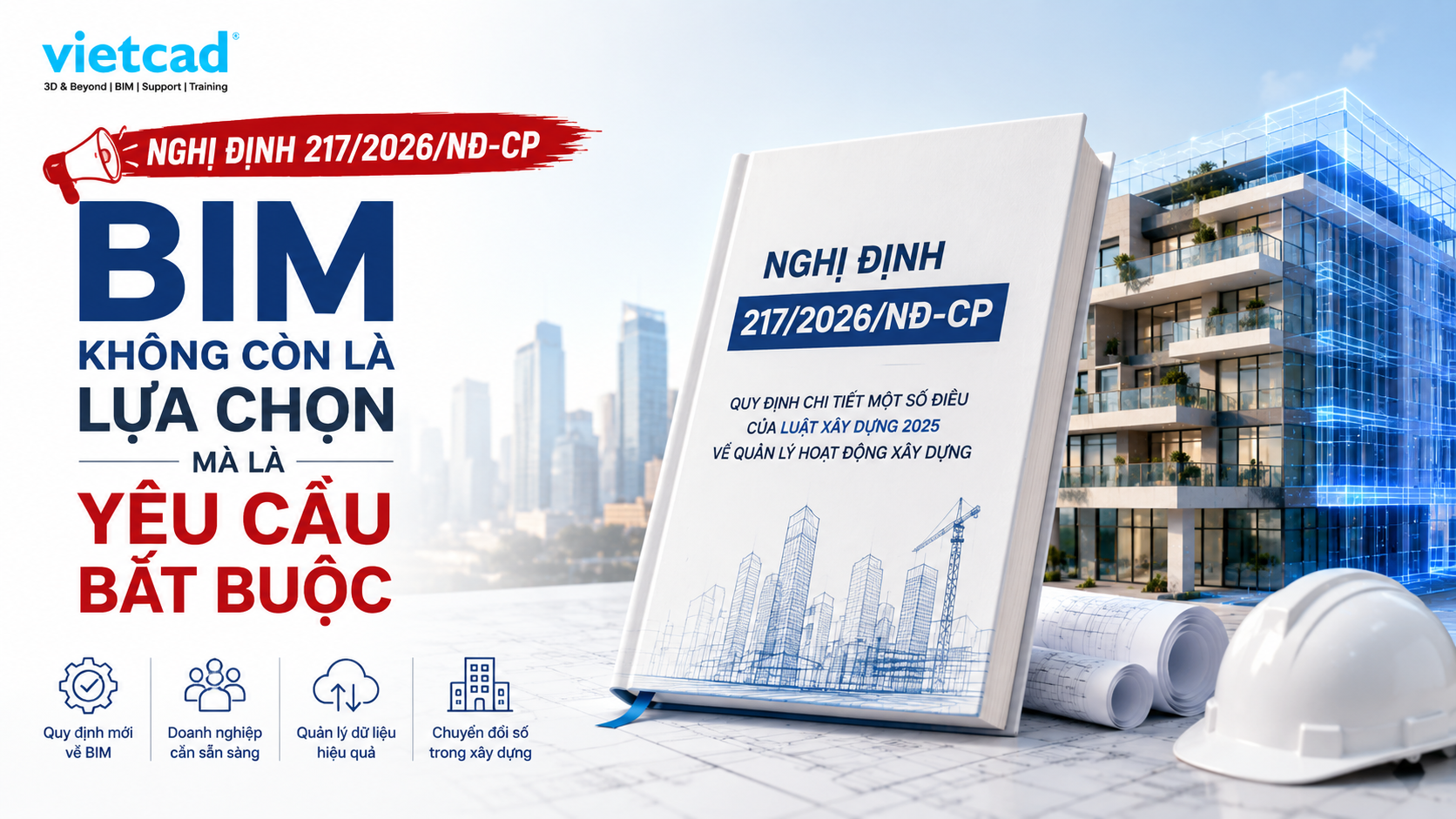 Nghị Định 217/2026 Về BIM: Nhà Thầu Cần Chuẩn Bị Gì Trước 1/7?