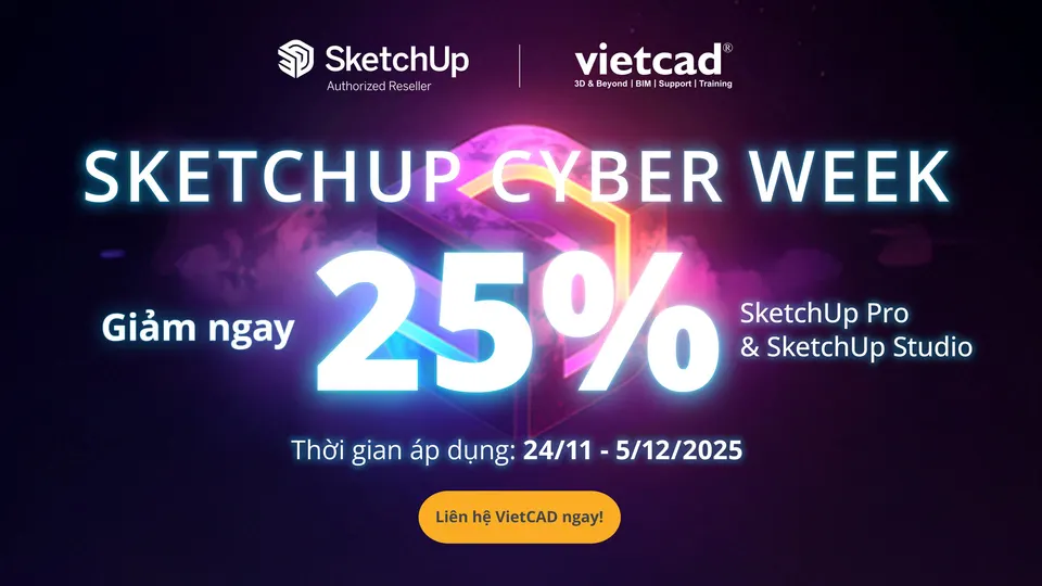 SketchUp Cyber Week 2025: Giảm 25% Pro & Studio