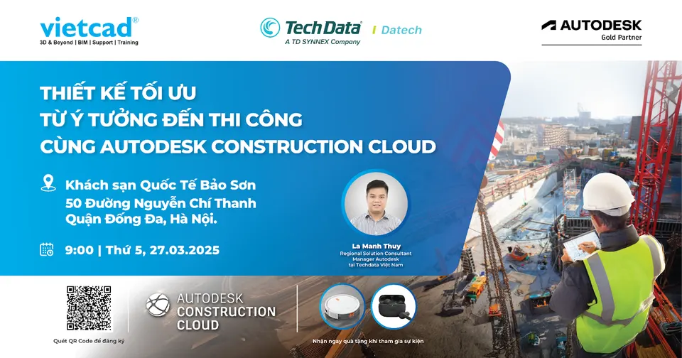 Thiết Kế Tối Ưu Từ Ý Tưởng Đến Thi Công Cùng Autodesk Construction Cloud
